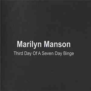 Marilyn Manson - Third Day Of A Seven Day Binge