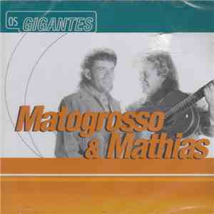 Matogrosso & Mathias - Os Gigantes