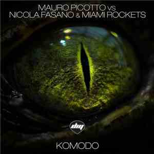Mauro Picotto vs. Nicola Fasano & Miami Rockets - Komodo