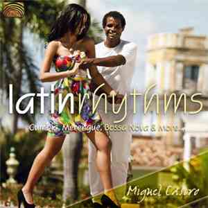 Miguel Castro - Latin Rhythms - Cumbia, Merengue, Bossa Nova & More