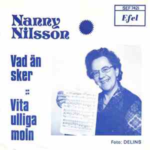 Nanny Nilsson - Vad Än Sker / Vita Ulliga Moln