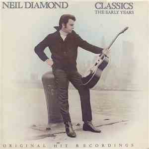 Neil Diamond - Classics The Early Years