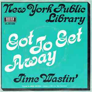 New York Public Library - Got To Get Away