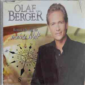 Olaf Berger - Komm Ich Zeig Dir Meine Welt