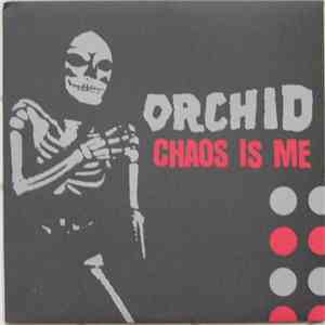 Orchid - Chaos Is Me