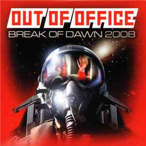 Out Of Office - Break Of Dawn 2008