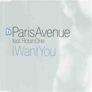 Paris Avenue Feat. Robin One - I Want You