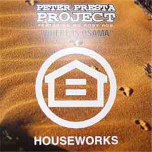 Peter Presta Project Featuring MC Roby Rob - Where Is Osama