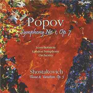 Popov / Shostakovich – Leon Botstein, The London Symphony Orchestra - Popov: Symphony No. 1, Op. 7 / Shostakovich: Theme & Variations, Op. 3