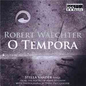 Robert Waechter - O Tempora