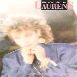 Rose Laurens - ...Ecris Ta Vie Sur Moi...