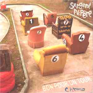 Sergent Pépère - Bon Pour Un Tour