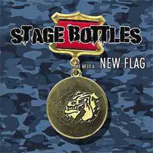 Stage Bottles - We Need A New Flag