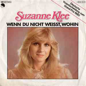 Suzanne Klee - Wenn Du Nicht Weisst, Wohin