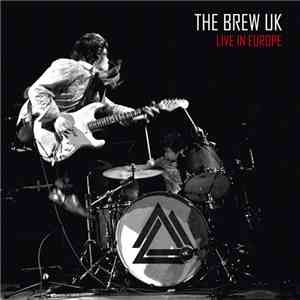 The Brew  - Live in Europe