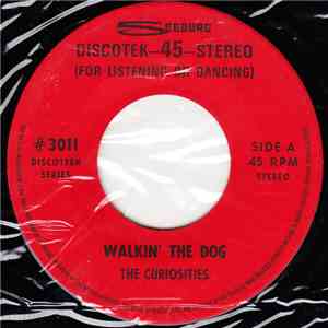 The Curiosities - Walkin' The Dog / Scotty
