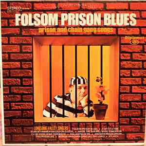 The Lonesome Valley Singers - Folsom Prison Blues