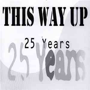 This Way Up  - 25 Years