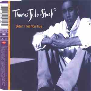 Thomas Jules-Stock - Didn't I Tell You True