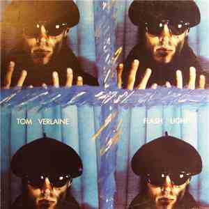 Tom Verlaine - Flash Light