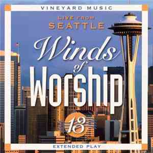Various - Winds Of Worship, Vol. 13: Live From Seattle
