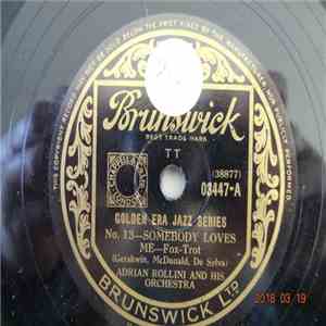 Adrian Rollini And His Orchestra / New Orleans Rhythm Kings - Somebody Loves Me / Baby Brown