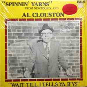 Al Clouston - Spinnin' Yarns From Newfoundland