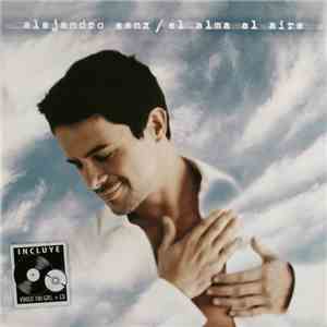 Alejandro Sanz - El Alma Al Aire