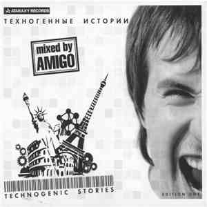 Amigo  - Technogenic Stories - Edition One