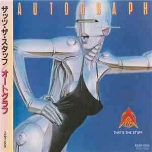 Autograph  = オートグラフ - That's The Stuff = ザッツ・ザ・スタッフ