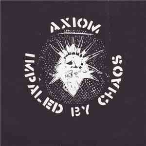 Axiom  - Impaled By Chaos