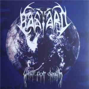 Bastard  - Wait For Death