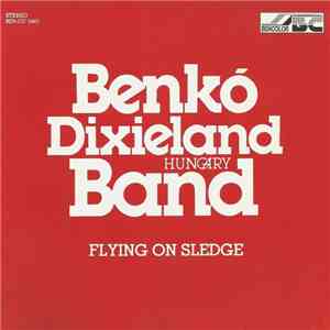 Benkó Dixieland Band - Flying On Sledge