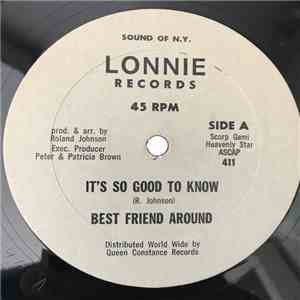 Best Friend Around - It's So Good To Know