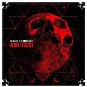 Black Rainbows - Holy Moon
