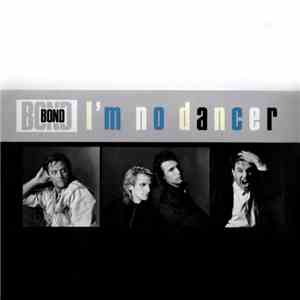 Bond  - I`m No Dancer