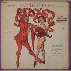 Carl Orff / Eugen Jochum, Chorus Of The Bavarian Radio, Annelies Kupper, Richard Holm - Catulli Carmina (Ludi Scaenici)