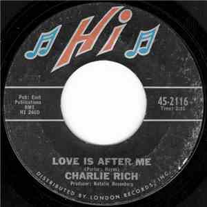 Charlie Rich - Love Is After Me