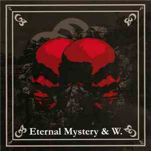 Eternal Mystery / W. - Eternal Mystery / W.