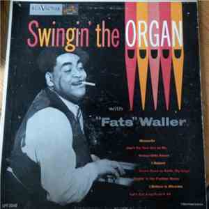 Fats Waller - Swingin' The Organ with "Fats" Waller