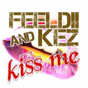 FeelDii And Kez - Kiss Me