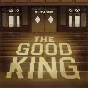 Ghost Ship - The Good King