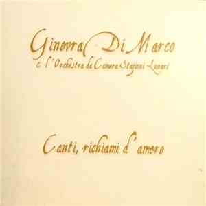 Ginevra Di Marco e Orchestra Da Camera Stagioni Lunari - Canti, Richiami D'amore