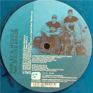 Harley & Muscle Feat. Duquee Braun - Change The World