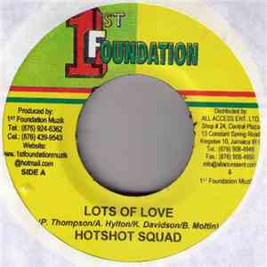Hotshot Squad / Shaddu - Lots Of Love / Don't Be Greedy
