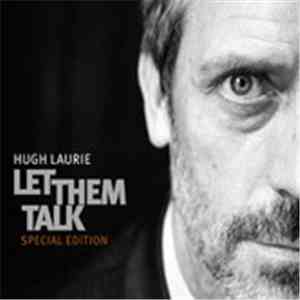 Hugh Laurie - Let Them Talk