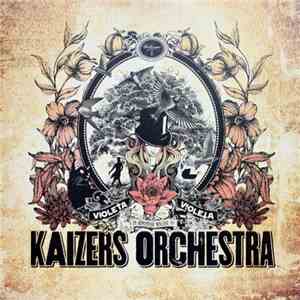 Kaizers Orchestra - Violeta, Violeta Vol. I