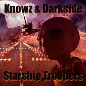 Knowz & Darkside  - Starship Troopers