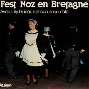 Lily Guilloux, Son Ensemble Et Ses Chanteurs - Fest noz en bretagne