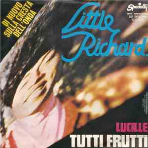 Little Richard - Tutti Frutti / Lucille